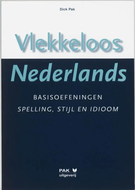 Vlekkeloos Nederlands / Basisoefeningen spelling, stijl en idioom taalniveau 2F en 3F