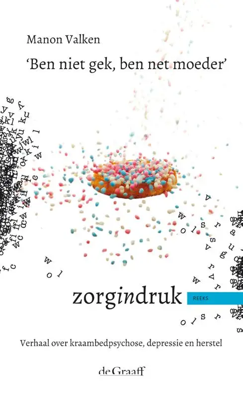 'Ben niet gek, ben net moeder'