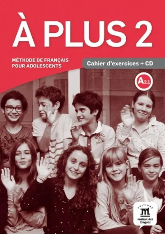 A2.1 / À plus 2 - Cahier d'exercices / Cahier d'exercices