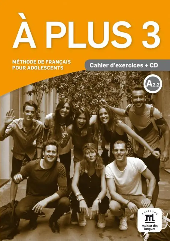 A2.2 / À plus 3 - Cahier d'exercices / Cahier d'exercices