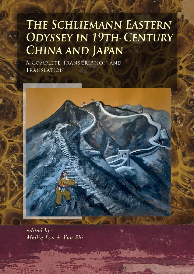The Schliemann Eastern Odyssey in 19th-Century China and Japan