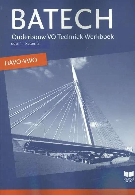 1 onderbouw VO Techniek havo/vwo / Batech / Werkboek