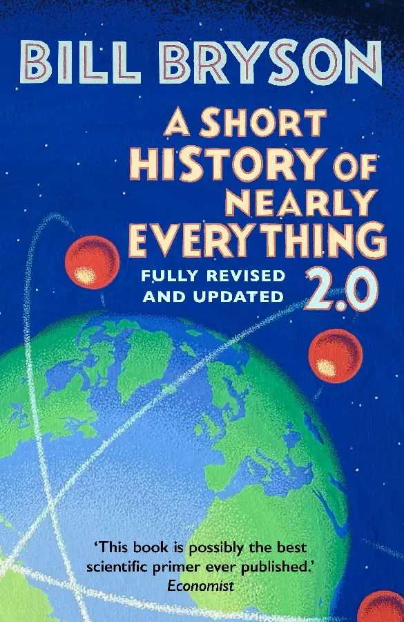 A Short History of Nearly Everything 2.0