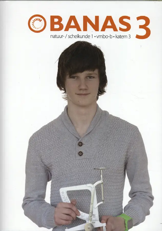 Natuur/scheikunde 1 vmbo-b / Banas 3 / Tekst/werkboek