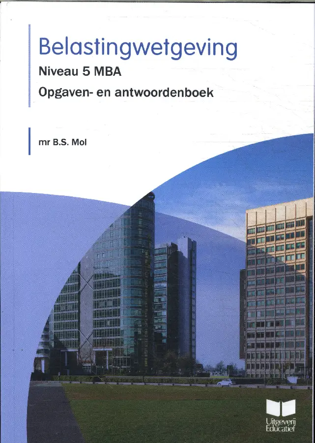 Niveau 5 MBA 2023 / Belastingwetgeving / Opgaven- en antwoordenboek