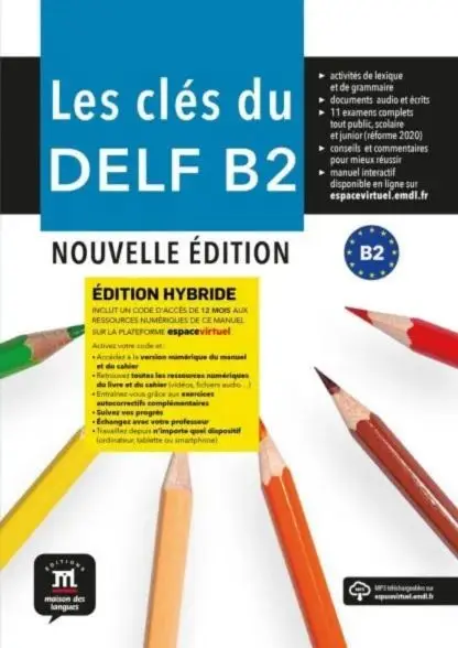 Les clés du DELF B2 Nouvelle édition hybride - Livre de l'élève