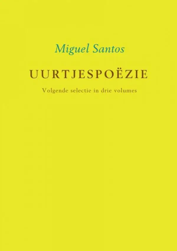Uurtjespoëzie / Volgende selectie in drie volumes