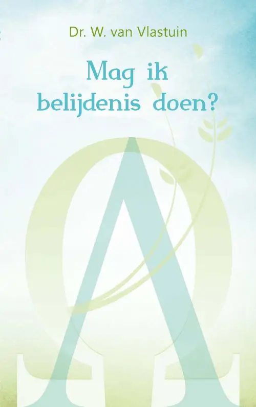 Mag ik belijdenis doen?