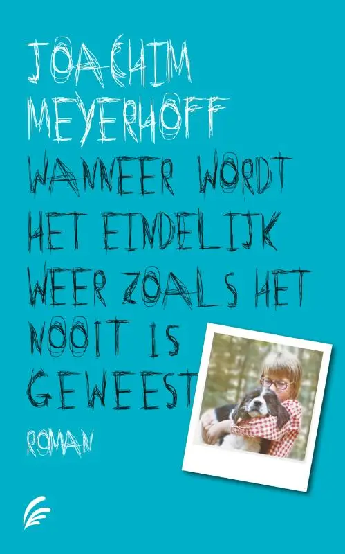 Wanneer wordt het eindelijk weer zoals het nooit is geweest
