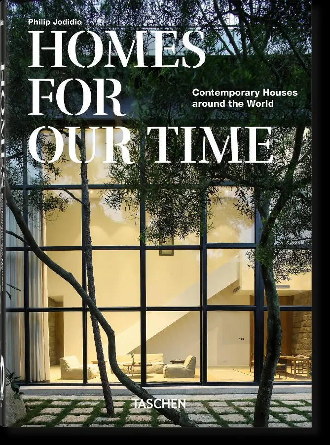 Homes For Our Time. Contemporary Houses around the World. 45th Ed.