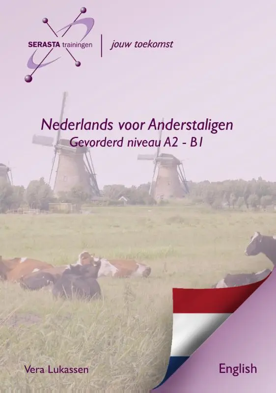 Dutch for foreigners advanced / Nederlands Engels Level A2 - B1