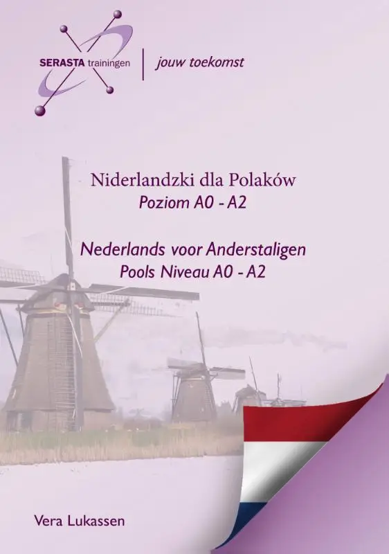 Niderlandzki dla Polaków; Nederlands voor Polen / niveau A0 - A2