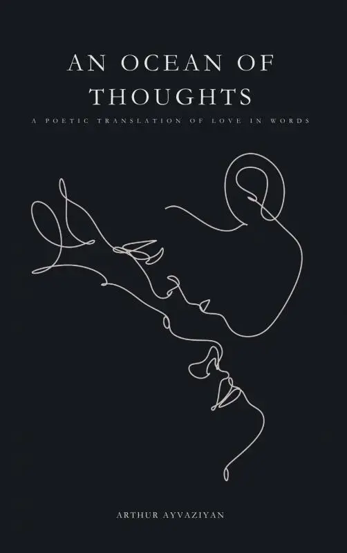 An Ocean of Thoughts: A Poetic Translation of Love in Words