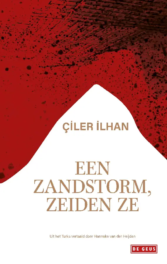 Een zandstorm, zeiden ze