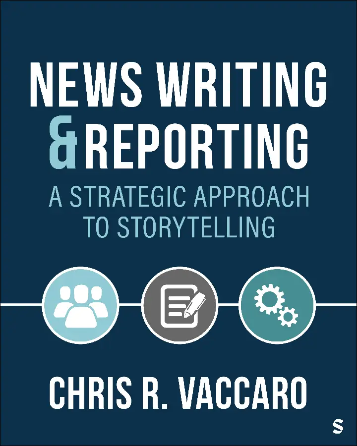 News Writing and Reporting: A Strategic Approach to Storytelling