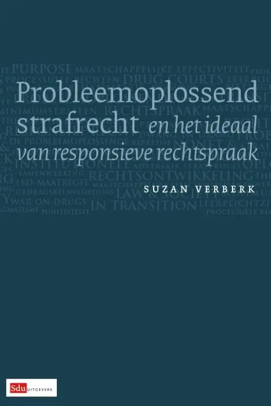 Probleemoplossend strafrecht en het ideaal van responsieve rechtspraak