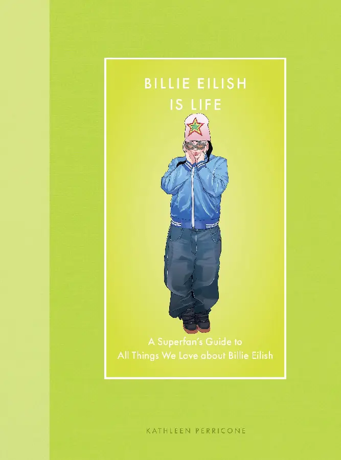 Billie Eilish Is Life