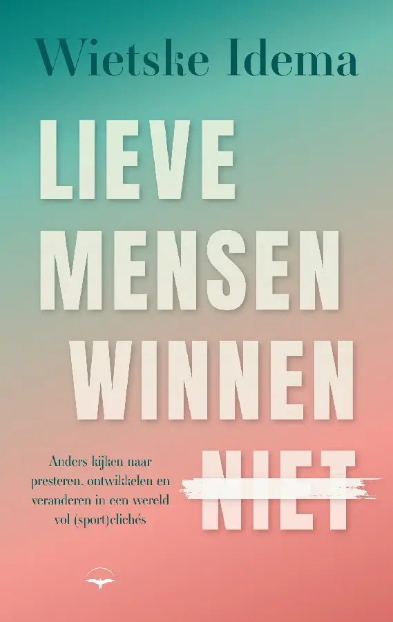 Lieve mensen winnen niet