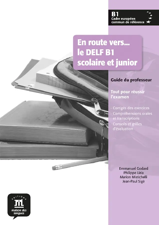B1 / En route vers - le DELF B1 scolaire et junior - Guide pédagogique / Guide pédagogique