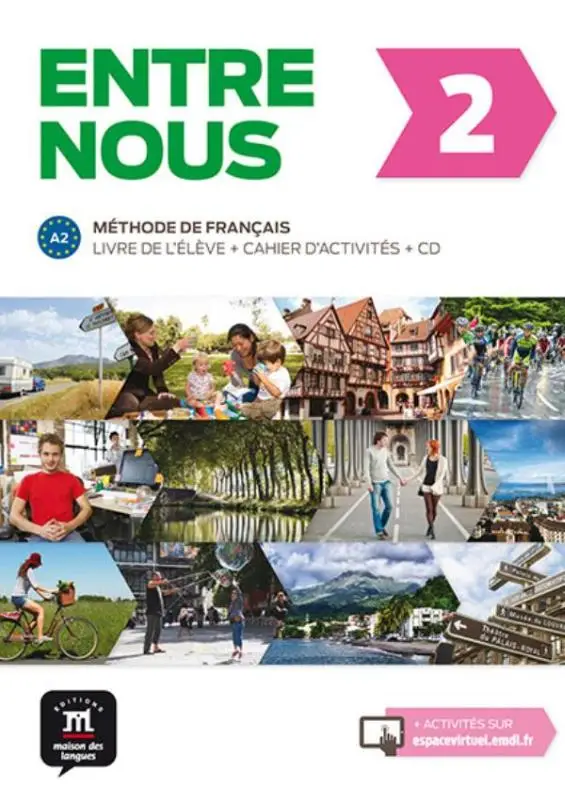 A2 / Entre nous 2 - Tout en un / Livre de l'élève + cahier d'exercices