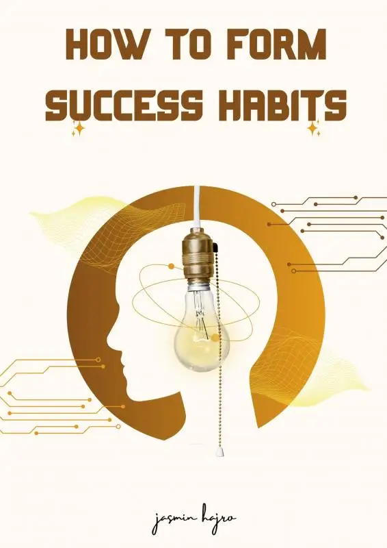How to form success habits