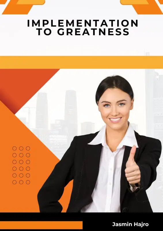 Implementation to greatness