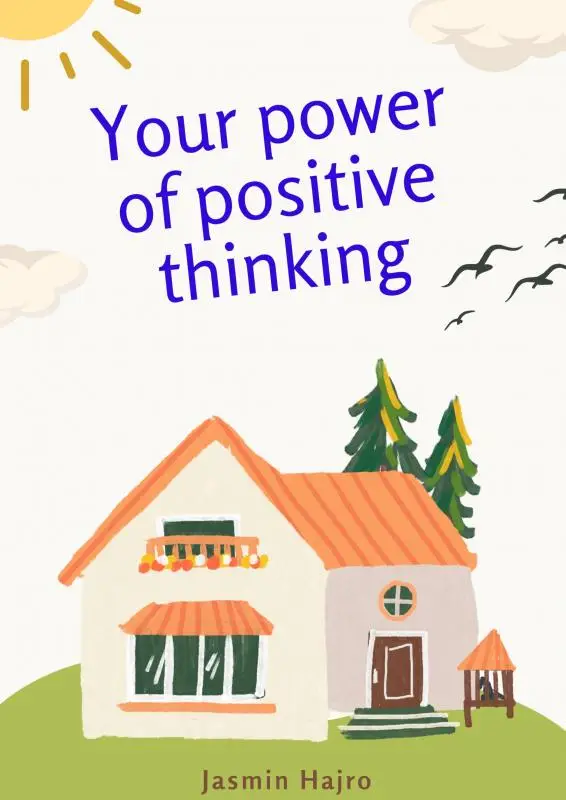 Your power of positive thinking