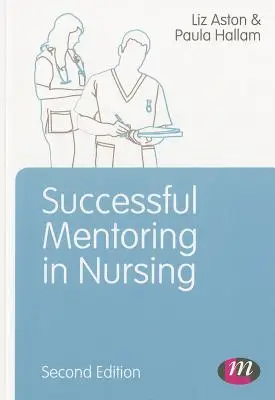 Successful Mentoring in Nursing