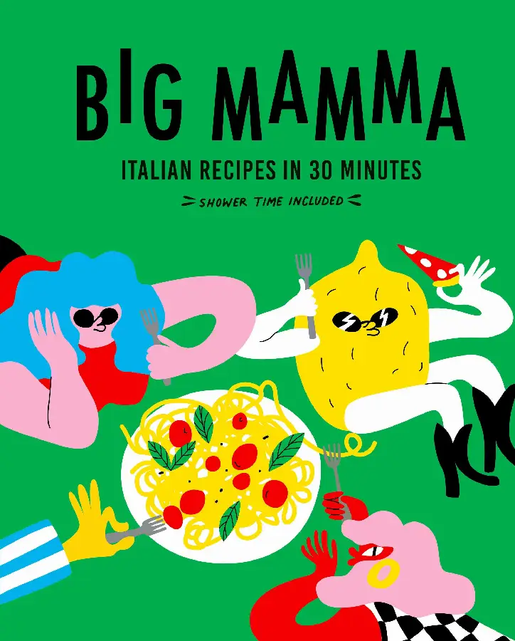 Big Mamma Italian Recipes in 30 Minutes