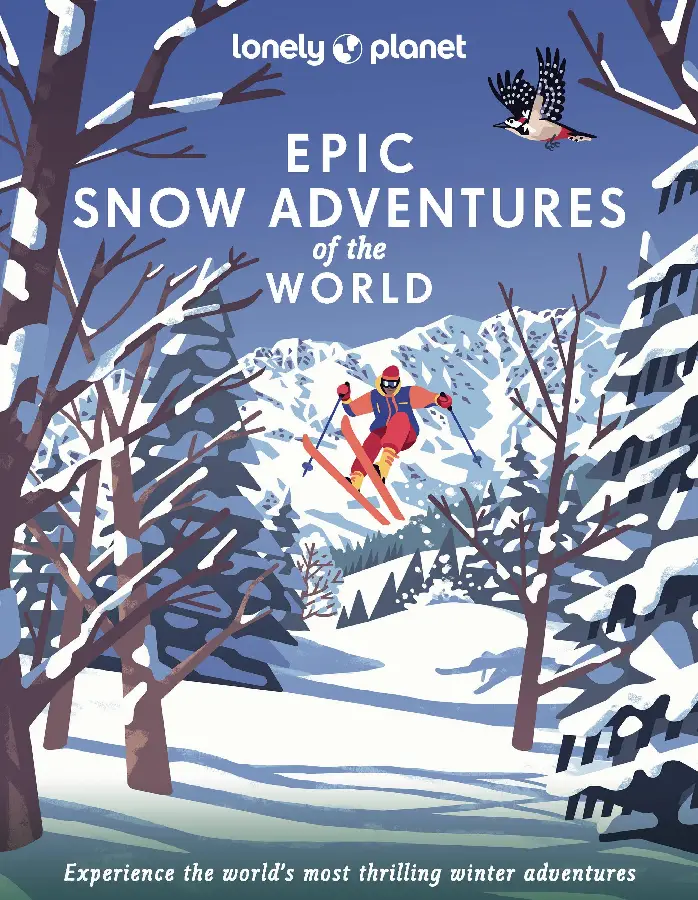 Lonely Planet Epic series Snow Adventures of the World