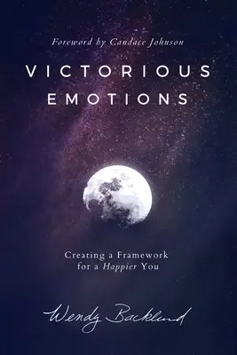Victorious Emotions: Creating a Framewor