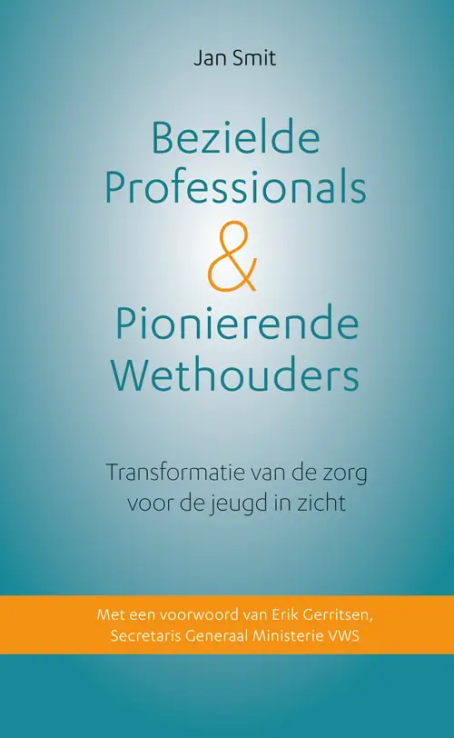 Bezielde professionals & pionierende wethouders
