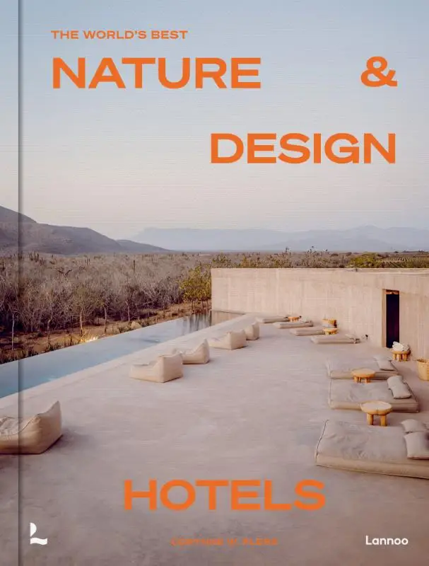 The World's Best Nature & Design Hotels