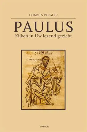 Paulus, kijken in Uw lezend gezicht / dr