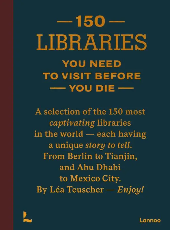 150 Libraries You Need to Visit Before You Die