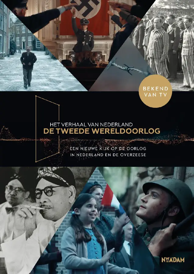 Het verhaal van Nederland - De Tweede Wereldoorlog