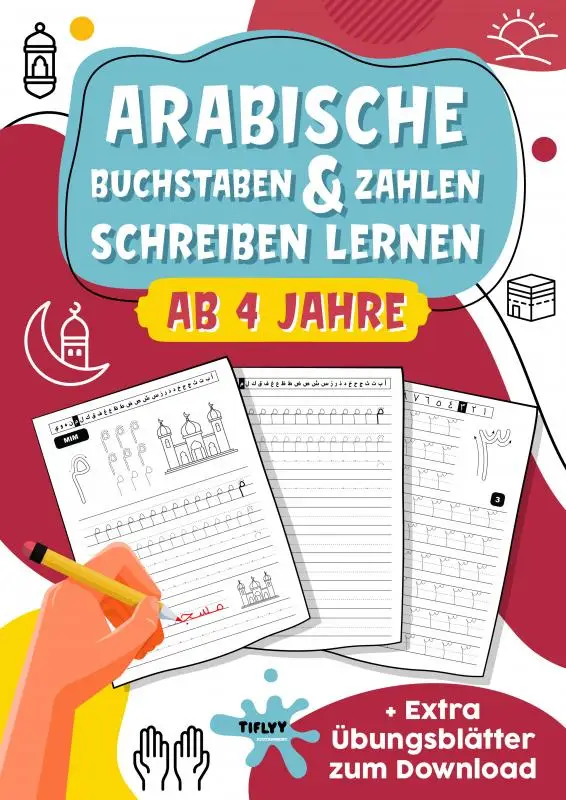 Arabische Buchstaben & Zahlen schreiben lernen: toller Lernspaß für Jungs und Mädchen ab 4 Jahren