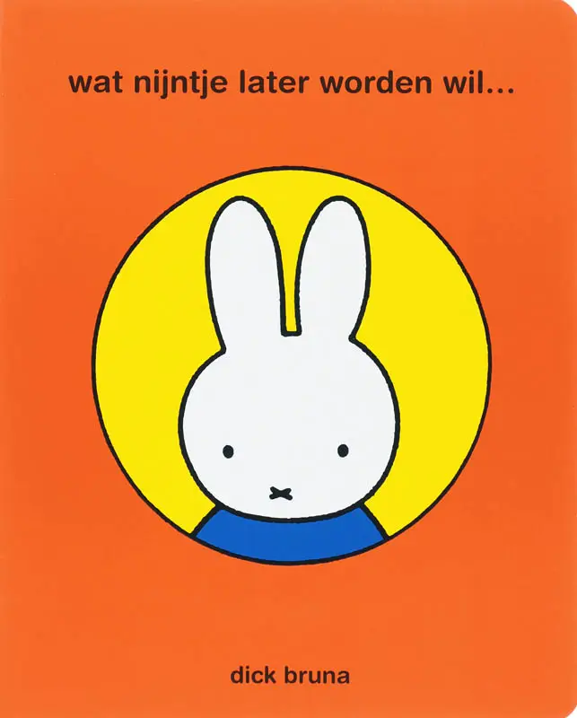 Wat Nijntje later worden wil...