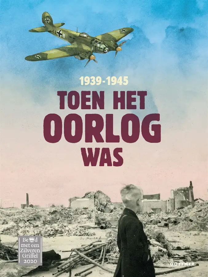Toen het oorlog was 1940-1945