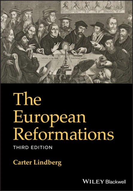 The European Reformations, 3rd Edition