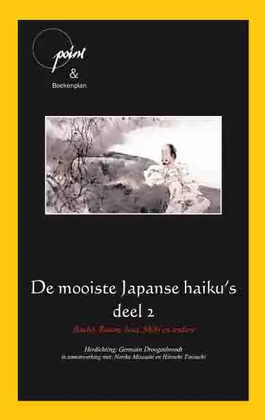 De mooiste Japanse haiku's / 2 Basho, Buson, Issa, Shiki en andere