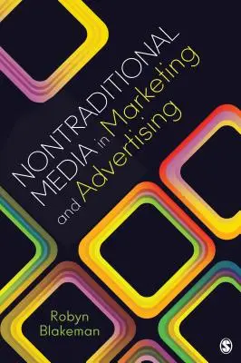 Nontraditional Media in Marketing and Advertising