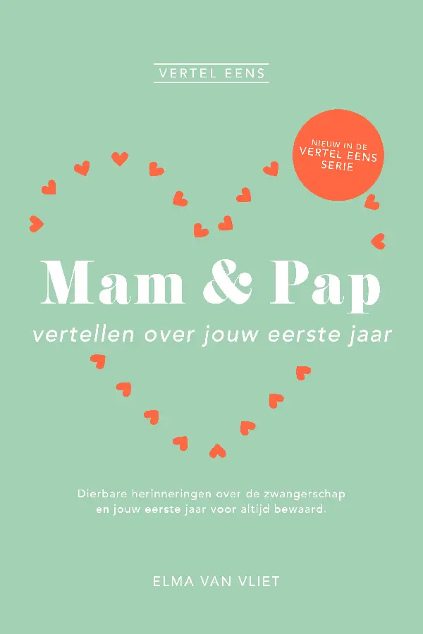 Mam & pap vertellen over jouw eerste jaar