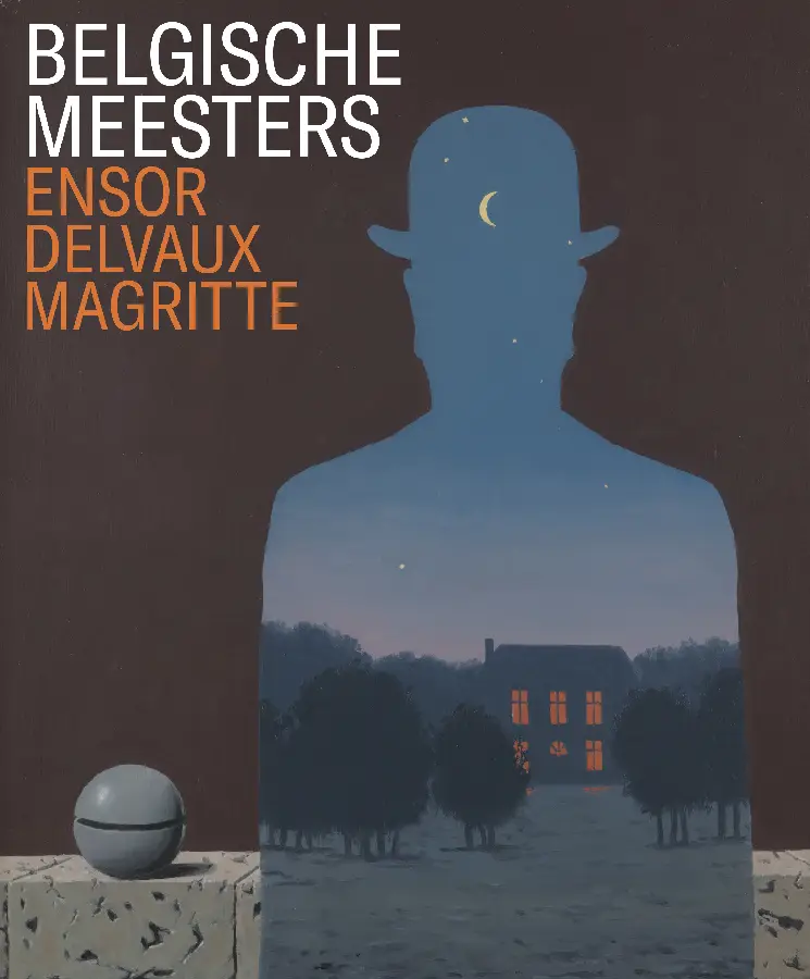 Belgische Meesters - Ensor, Delvaux, Magritte