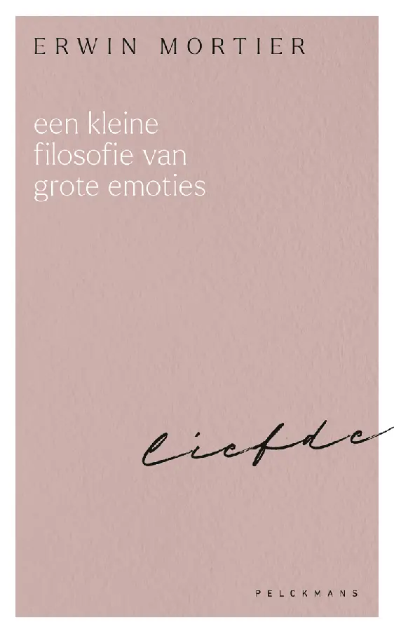 Een kleine filosofie van grote emoties: Liefde
