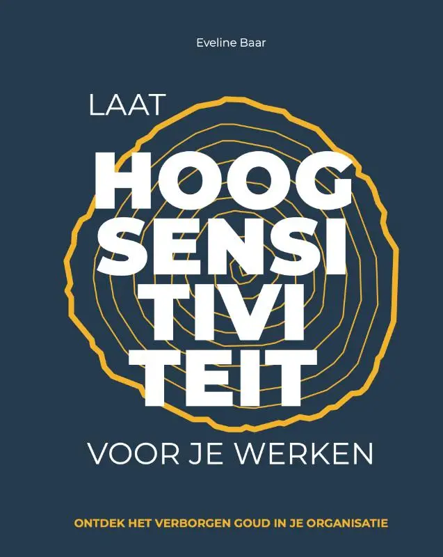 Laat hoogsensitiviteit voor je werken