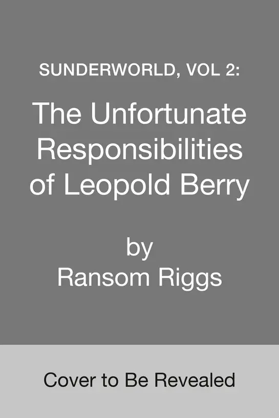 Riggs, R: Sunderworld 2: The Unfortunate Responsibilities