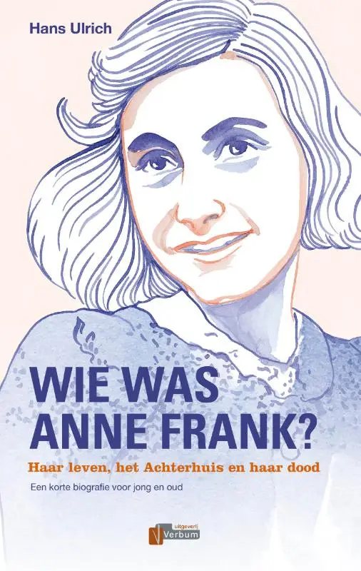 Wie was Anne Frank? / druk 1