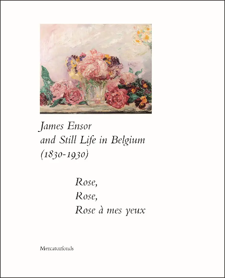 James Ensor and Still Life in Belgium (1830-1930).