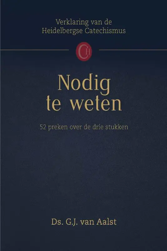 Nodig te weten Heidelbergse catechismus
